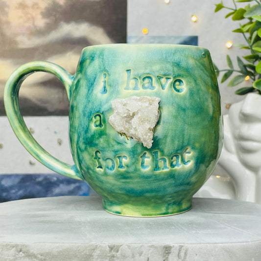 Mug - I have a Crystal for that #03